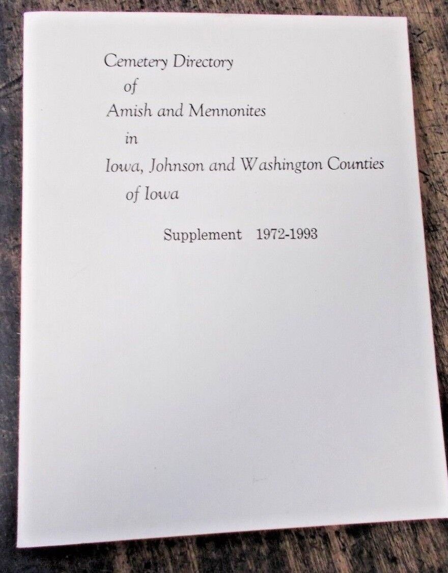 1993 Cemetery Directory Amish Mennonites Kalona Iowa Supplement History SC Book