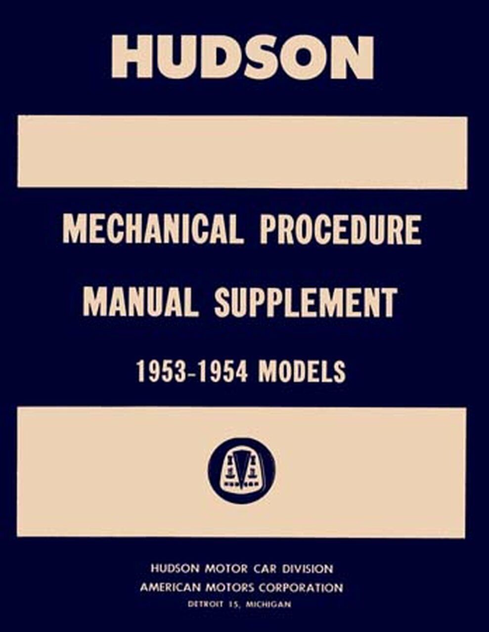 Hudson All Models - Supp To 1952 & 1953 Jet 1953 - 1954 Shop Manual - Paper Book