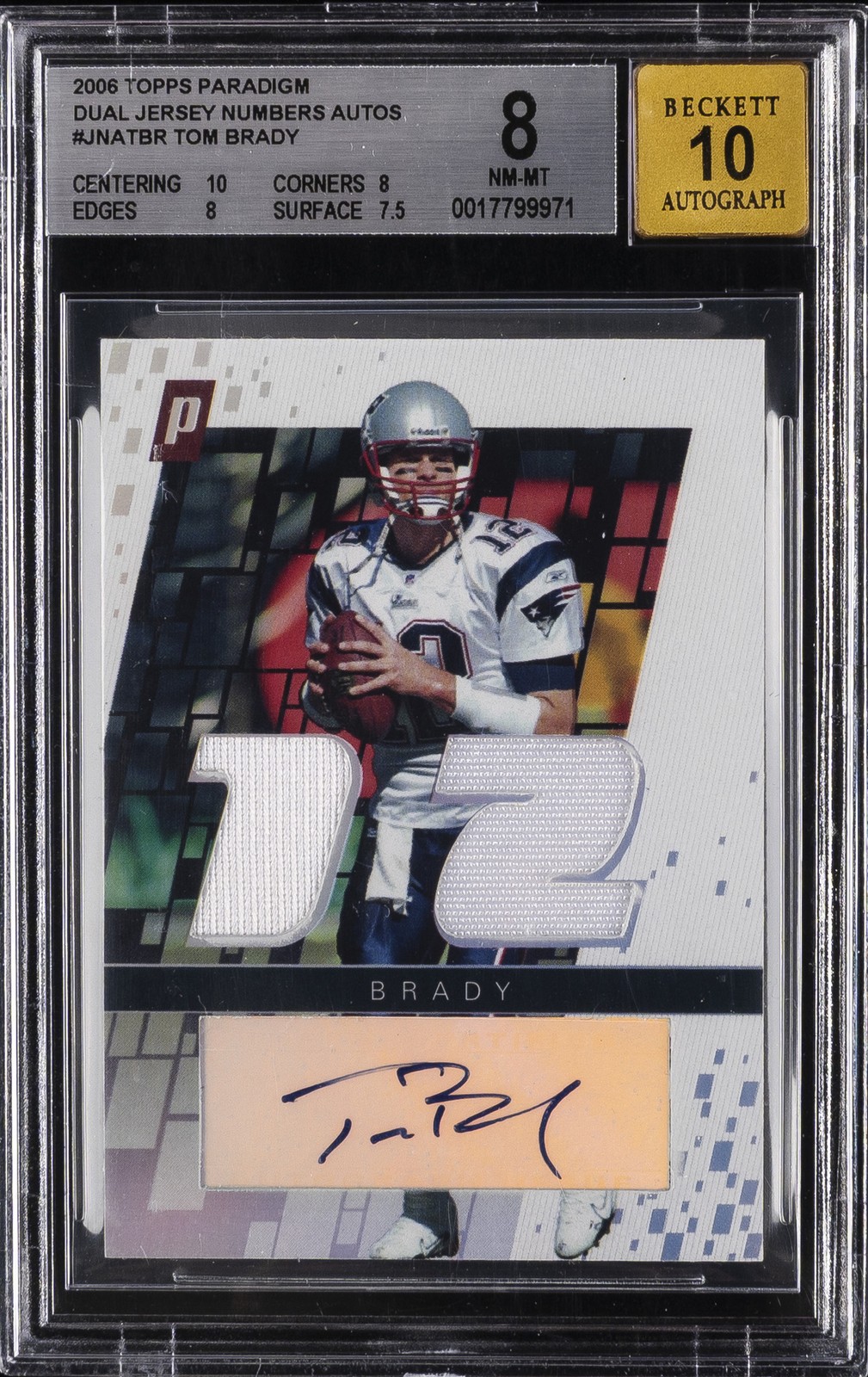 2006 TOPPS PARADIGM DUAL JERSEY NUMBER AUTOS #JNA-TBR TOM BRADY BGS 8 2006 TOPPS PARADIGM DUAL JERSEY NUMBER AUTOS #JNA-TBR TOM BRADY BGS 8