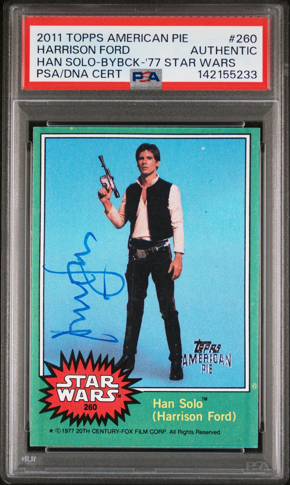 2011 1977 STAR WARS #260 HAN SOLO (HARRISON FORD) PSA AUTHENTIC AUTO AUTHENTIC 2011 1977 STAR WARS #260 HAN SOLO (HARRISON FORD) PSA AUTHENTIC AUTO AUTHENTIC
