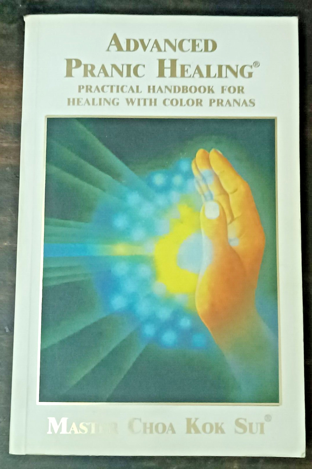 MASTER CHOA KOK SUI: ADVANCED PRANIC HEALING, HEALING WITH COLOR PRANAS 2008 MASTER CHOA KOK SUI: ADVANCED PRANIC HEALING, HEALING WITH COLOR PRANAS 2008