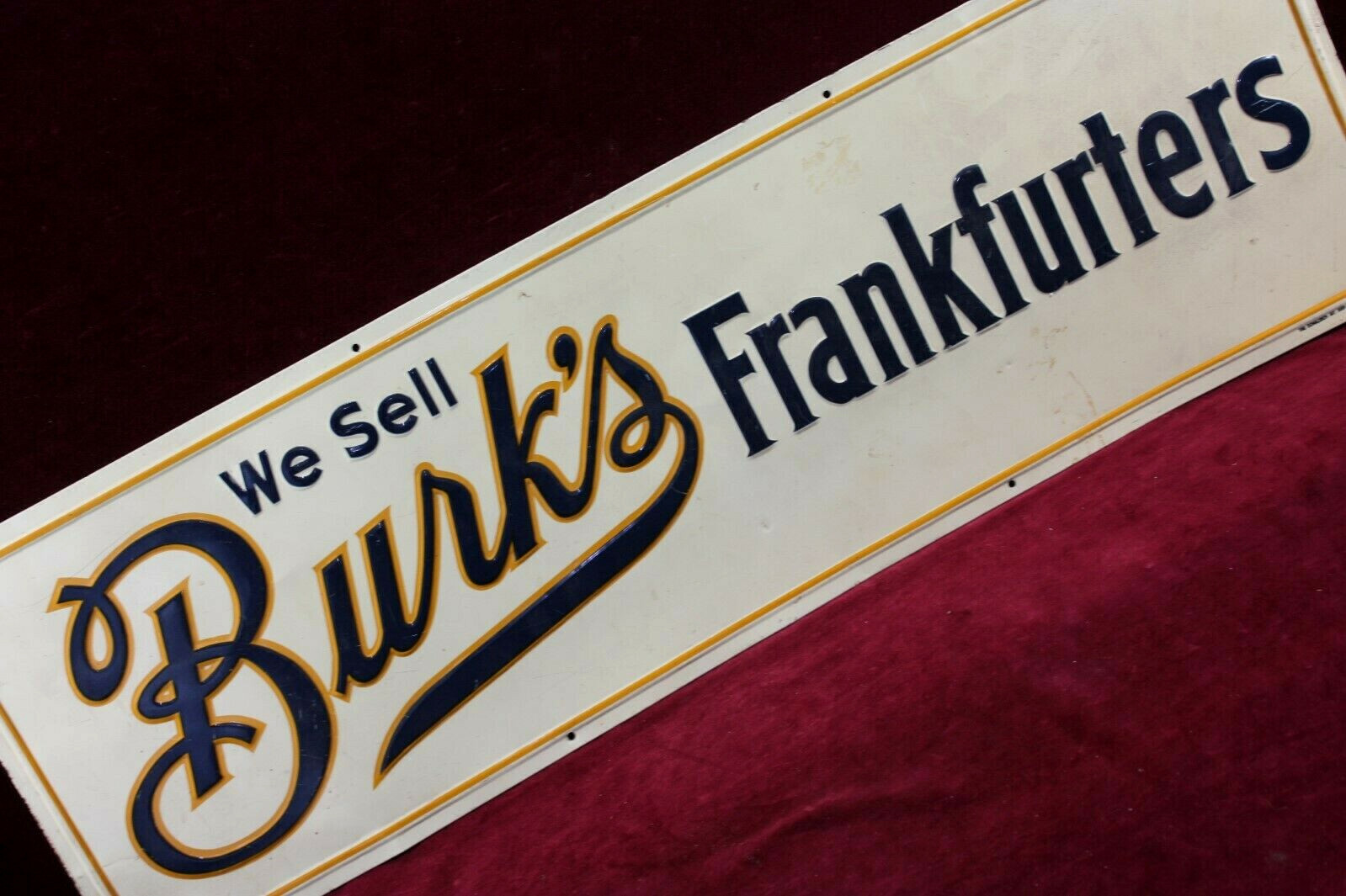 * VINTAGE ANTIQUE BURK\'S FRANKFURTERS EMBOSSED ADVERTISING SIGN 1940\'S RARE * * VINTAGE ANTIQUE BURK\'S FRANKFURTERS EMBOSSED ADVERTISING SIGN 1940\'S RARE *