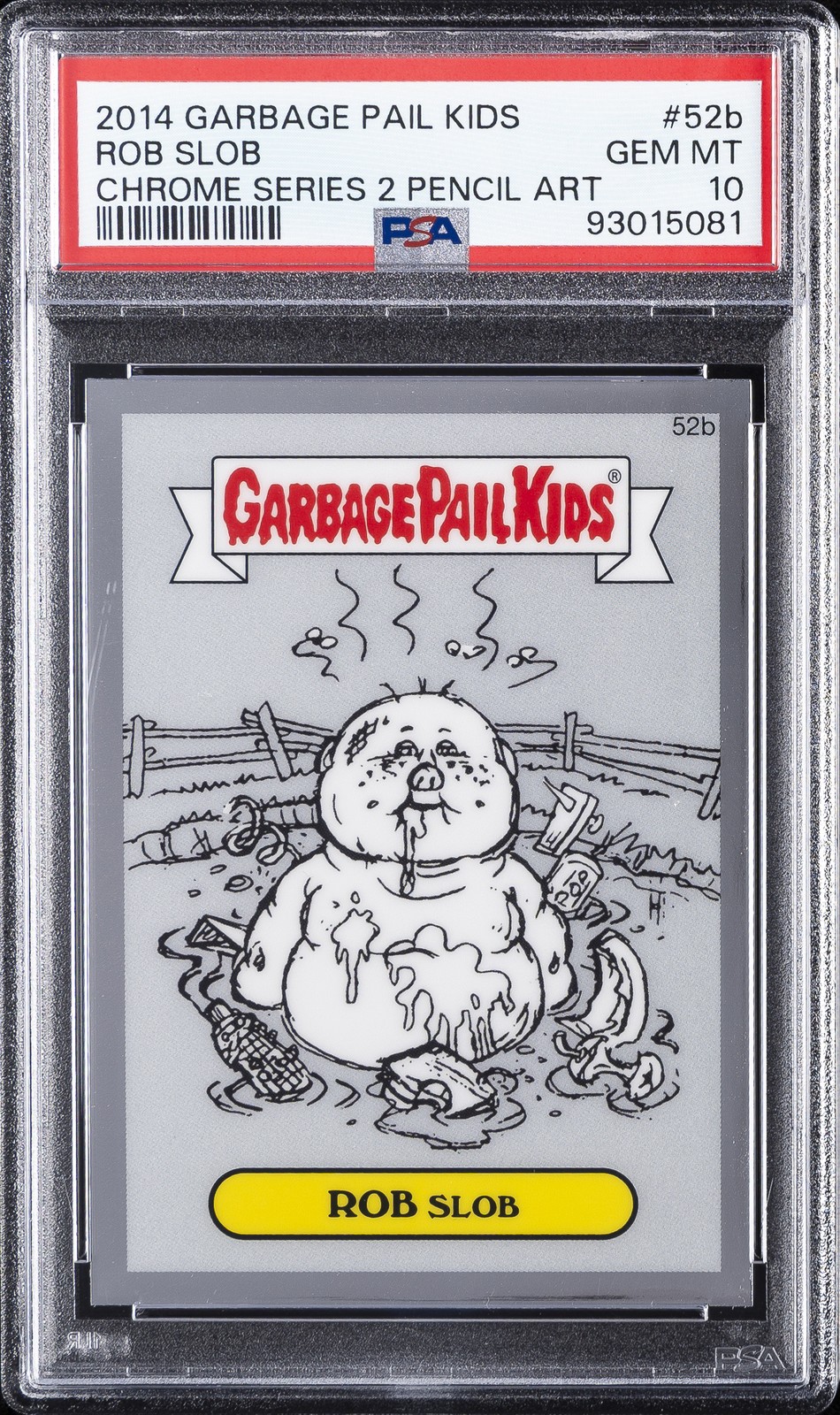 2014 GPK CHROME SER 2 PENCIL ART #52B ROB SLOB PSA 10 2014 GPK CHROME SER 2 PENCIL ART #52B ROB SLOB PSA 10