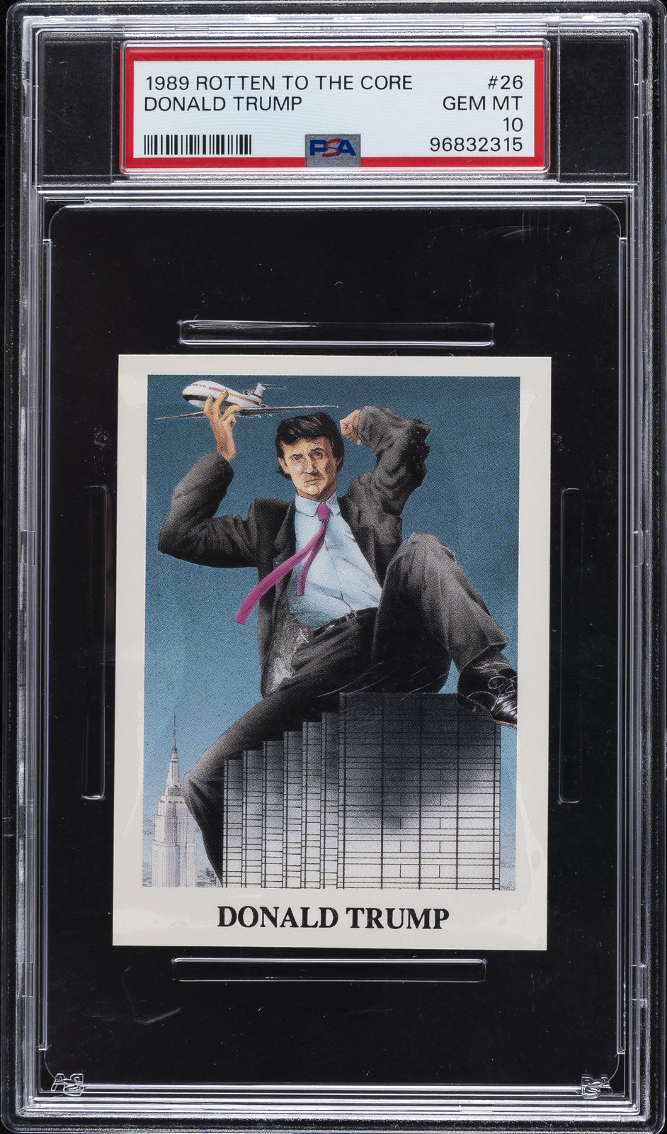 1989 ROTTEN TO THE CORE #26 DONALD TRUMP PSA 10 1989 ROTTEN TO THE CORE #26 DONALD TRUMP PSA 10