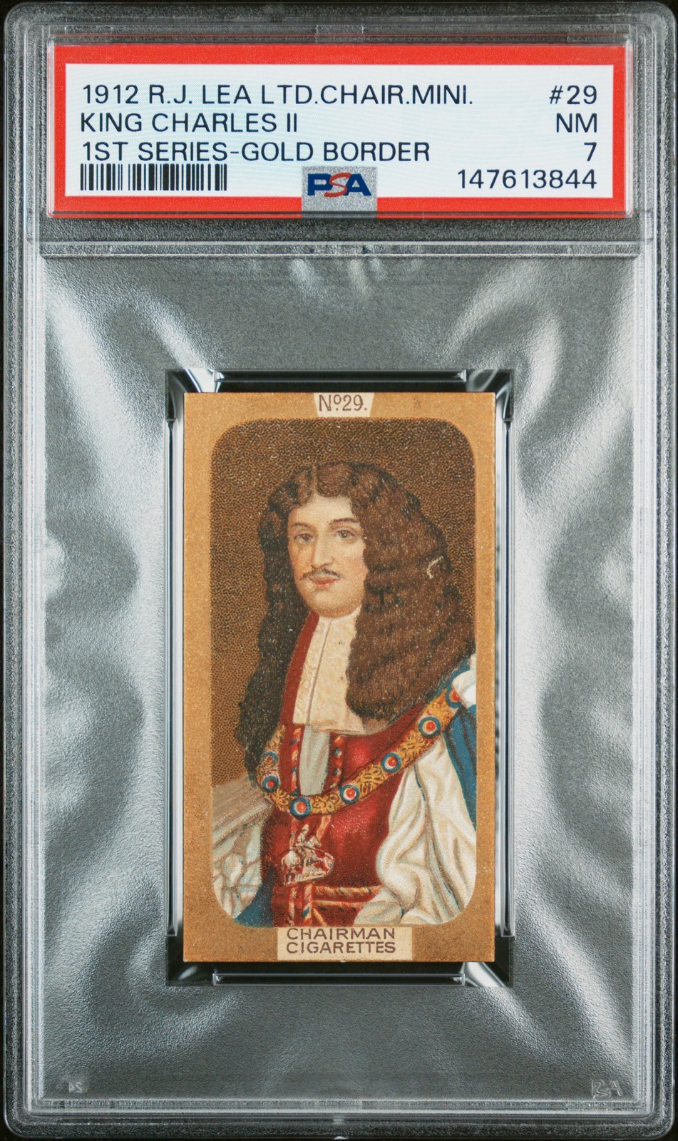 1912 R.J. LEA LTD CHAIRMAN MINIATURES FIRST SERIES #29 KING CHARLES II PSA 7