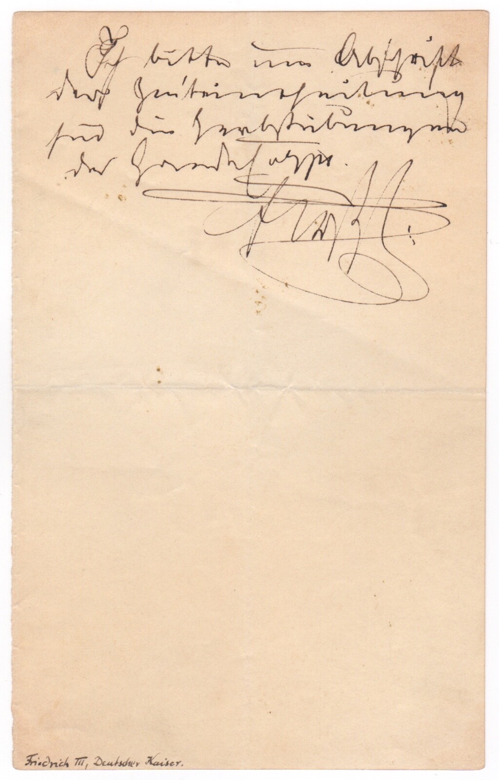 Frederick III. - Rare autograph note signed as King & Emperor (1888/99 days)