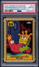 PSA 10 Topps Chrome SpongeBob Hits Rock Bottom 25th 25-9 Superfractor 1/1 picture